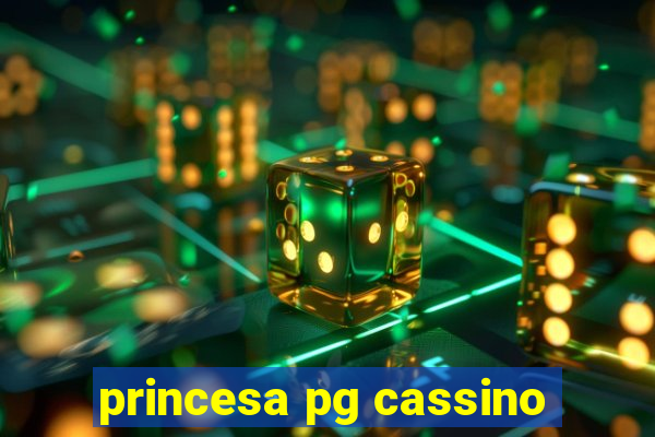 princesa pg cassino